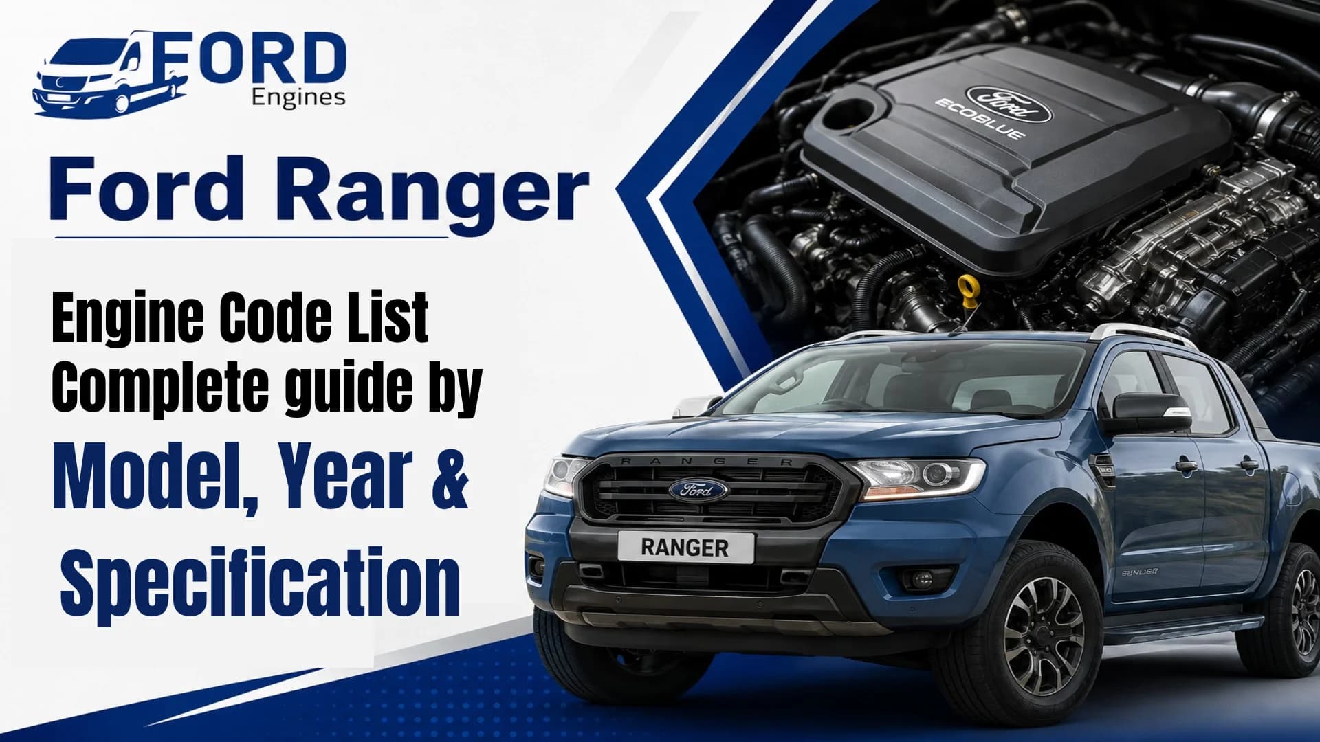 Ford Ranger Engine Codes List: Complete Guide by Model, Year & Specification